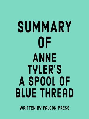 cover image of Summary of Anne Tyler's a Spool of Blue Thread